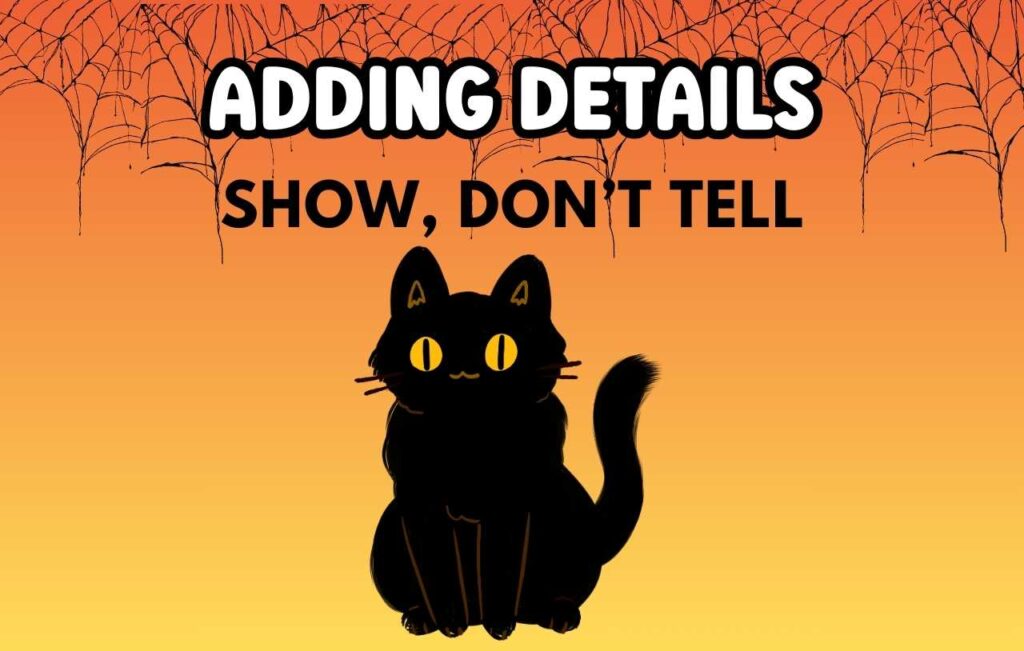 Adding Details Show Don't tell Back cat