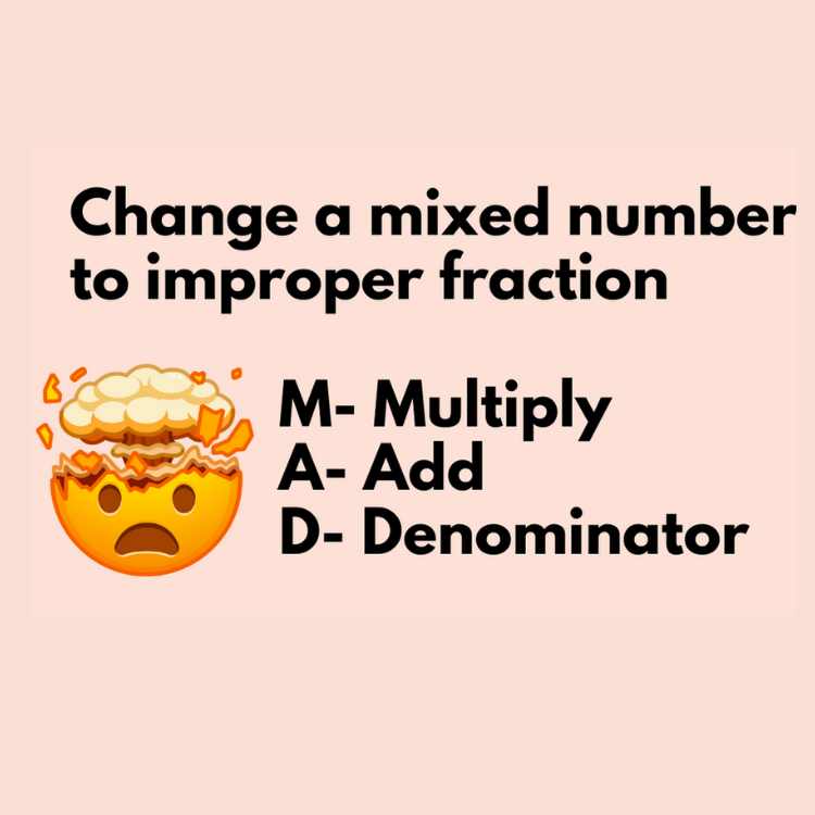 Mnemonic to change mixed number into improper fraction