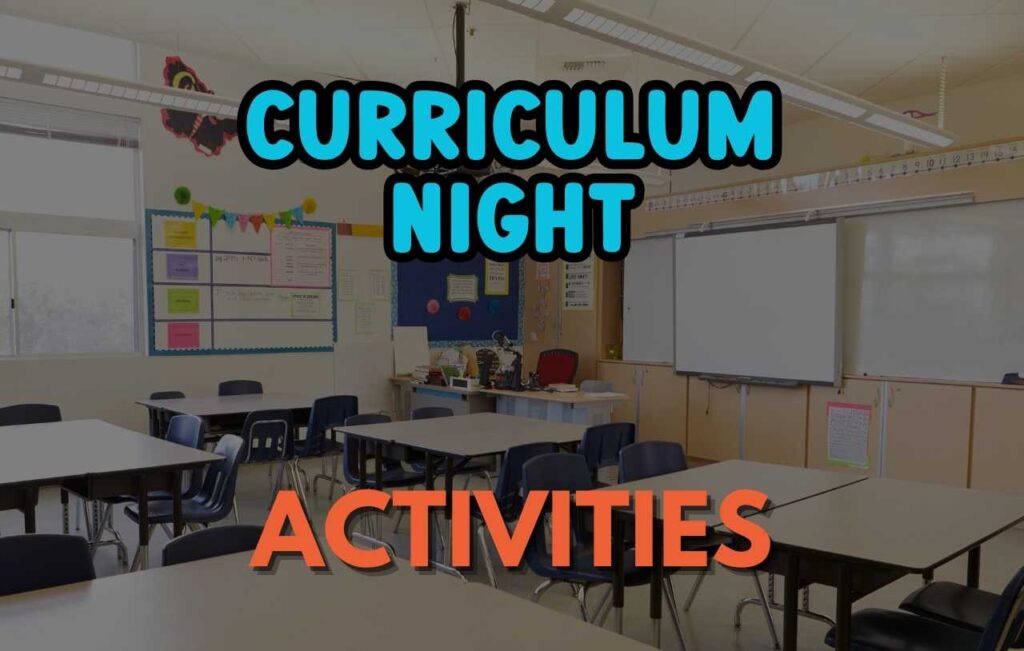 Classroom and text: Curriculum Night Activities