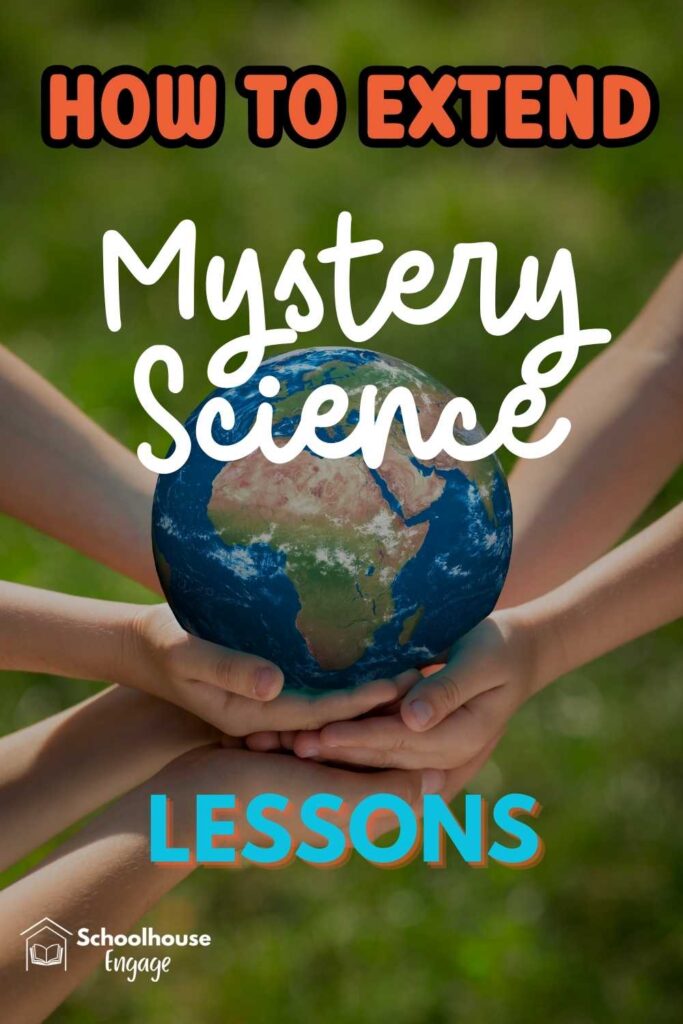 Children holding a globe in their hands and text: How to Extend Mystery Science Lessons