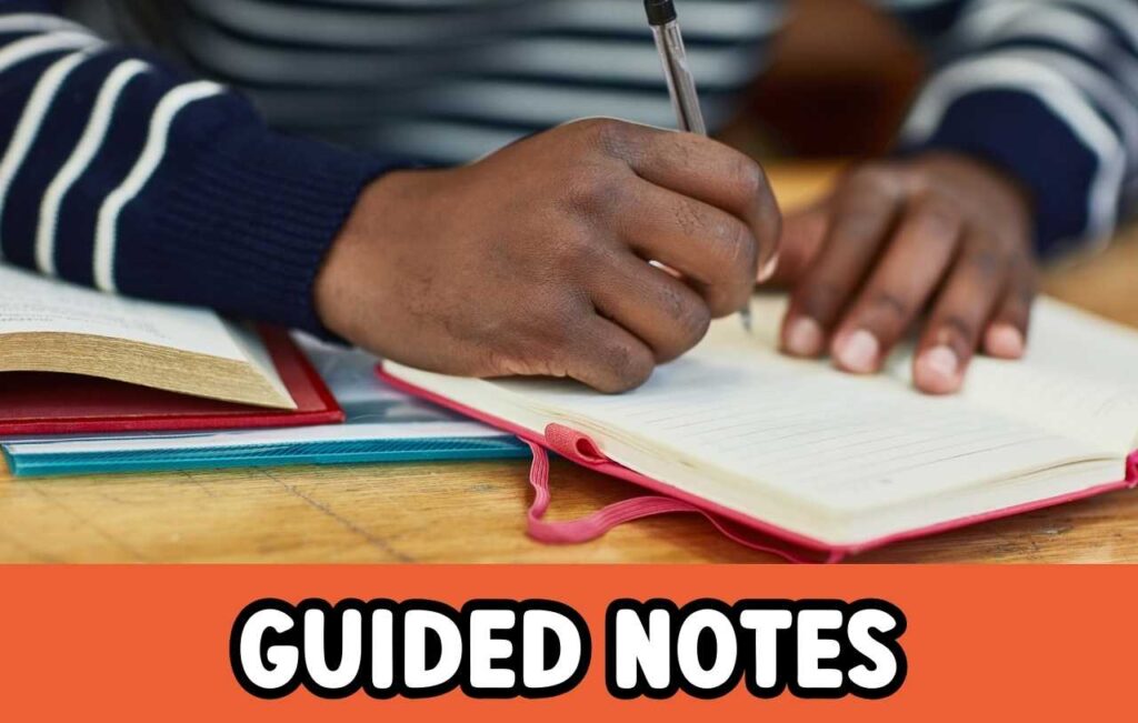 Student writing in notebook. Text: Guided Notes