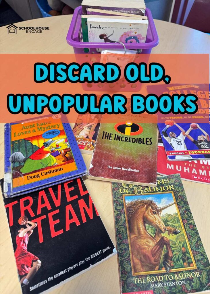 Discard old, unpopular books from classroom library